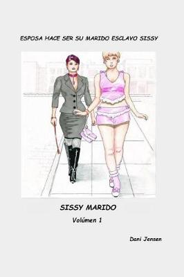 Book cover for Esposa Hace Ser Su Marido Esclavo Sissy