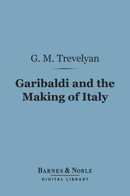 Book cover for Garibaldi and the Making of Italy (Barnes & Noble Digital Library)