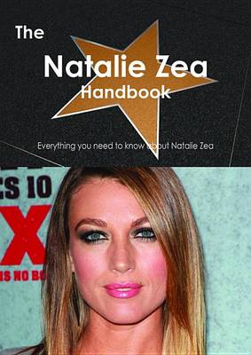 Book cover for The Natalie Zea Handbook - Everything You Need to Know about Natalie Zea