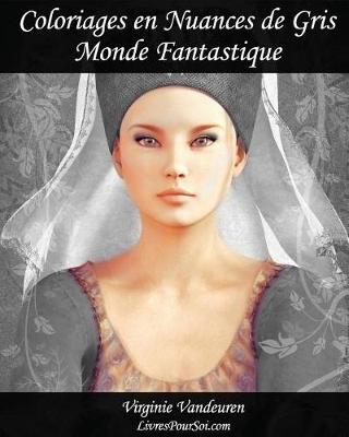 Cover of Coloriages en Nuances de Gris - N Degrees 1 - Monde Fantastique