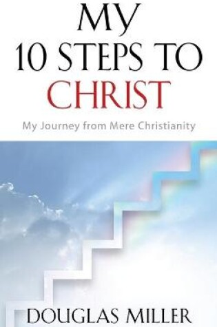 Cover of My 10 Steps to Christ