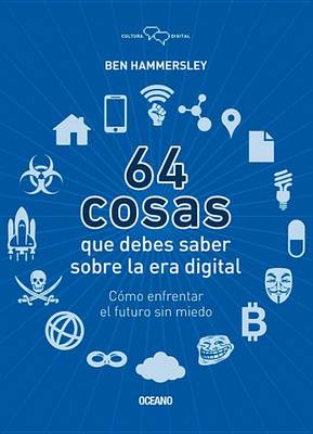 Cover of 64 Cosas Que Debes Saber Sobre la Era Digital