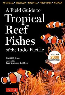 Book cover for A Field Guide to Tropical Reef Fishes of the Indo-Pacific