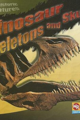 Cover of Dinosaur Skeletons and Skulls