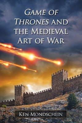 Cover of Game of Thrones and the Medieval Art of War