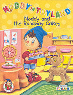 Book cover for Noddy and the Runaway Cakes