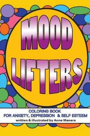 Cover of Mood Lifters Coloring Book for Anxiety, Depression & Self Esteem