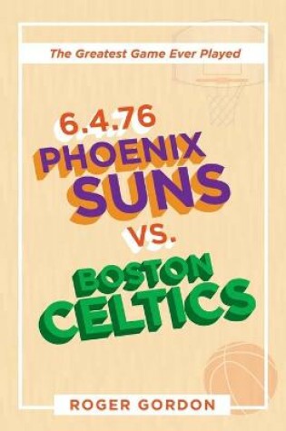 Cover of 6.4.76 Phoenix Suns Vs. Boston Celtics