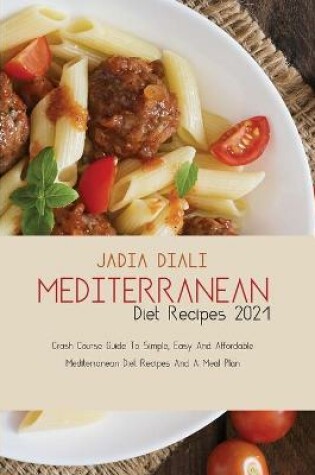 Cover of Mediterranean Diet Recipes 2021