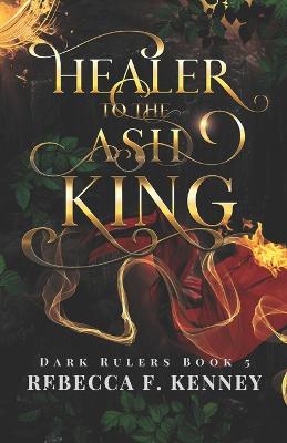 Book cover for Healer to the Ash King