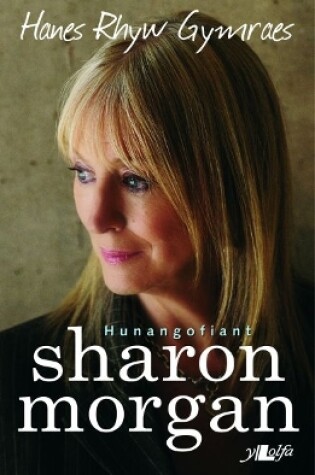 Cover of Hanes Rhyw Gymraes - Hunangofiant Sharon Morgan