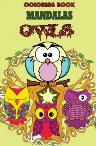 Cover of Mandalas Owls Coloring Book