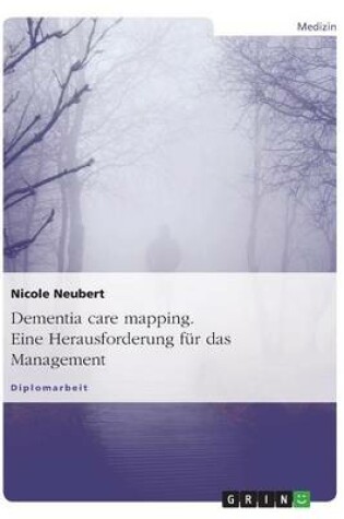 Cover of Dementia Care Mapping. Eine Herausforderung Fur Das Management