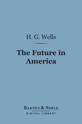 Cover of The Future in America (Barnes & Noble Digital Library)