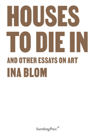 Book cover for Houses To Die In and Other Essays on Art