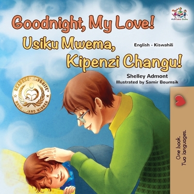 Cover of Goodnight, My Love! (English Swahili Bilingual Children's Book)