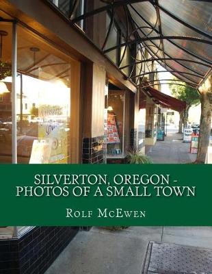 Book cover for Silverton, Oregon - Photos of a Small Town