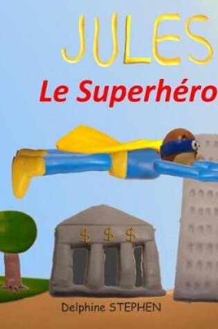 Cover of Jules le Superhéros