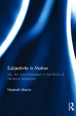 Book cover for Subjectivity in Motion: Life, Art, and Movement in the Work of Hermann Rorschach