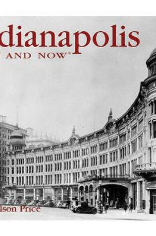 Cover of Indianapolis Then and Now