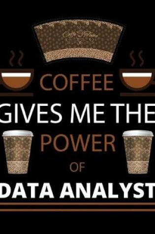 Cover of COFFEE gives me the power of Data Analyst