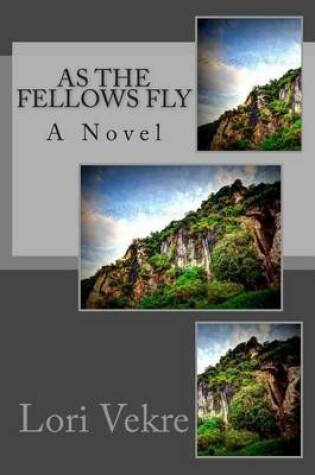 Cover of As The Fellows Fly