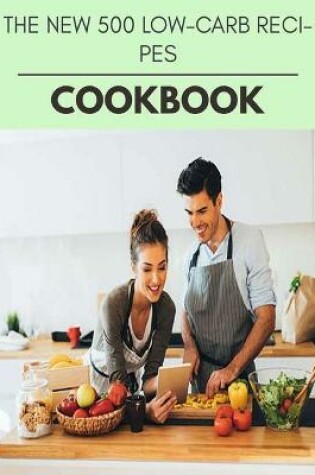 Cover of The New 500 Low-carb Recipes Cookbook