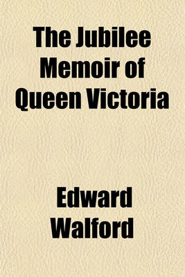 Book cover for The Jubilee Memoir of Queen Victoria