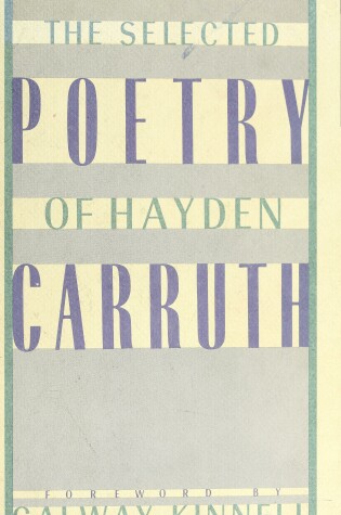 Cover of The Selected Poetry of Hayden Carruth