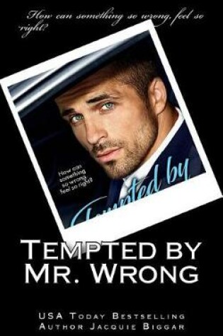 Cover of Tempted by Mr. Wrong