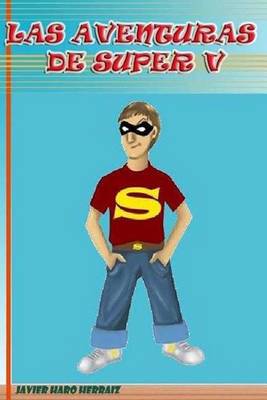 Book cover for Las Aventuras de Super V