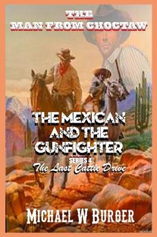 Cover of The Man from Choctaw - The Mexican and the Gunfighter