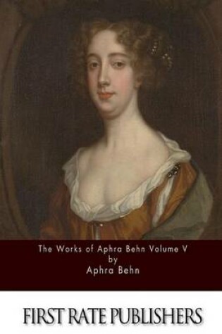 Cover of The Works of Aphra Behn Volume V