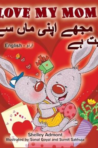 Cover of I Love My Mom (English Urdu Bilingual Book)