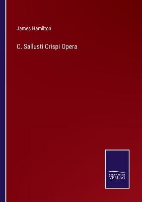 Book cover for C. Sallusti Crispi Opera