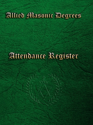 Book cover for Allied Masonic Attendance Register