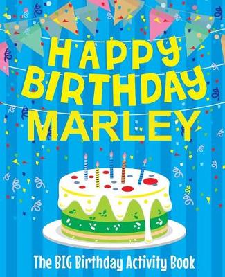 Book cover for Happy Birthday Marley - The Big Birthday Activity Book