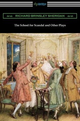 Cover of The School for Scandal and Other Plays
