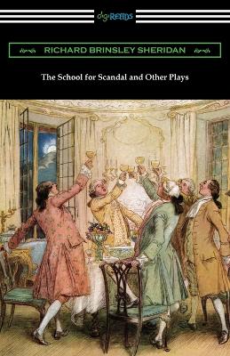 Book cover for The School for Scandal and Other Plays