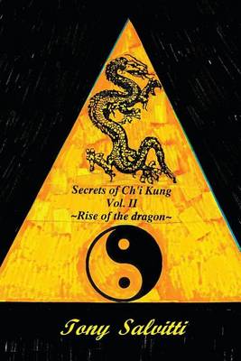 Book cover for Secrets of Ch'i Kung Rise of the dragon Volume II