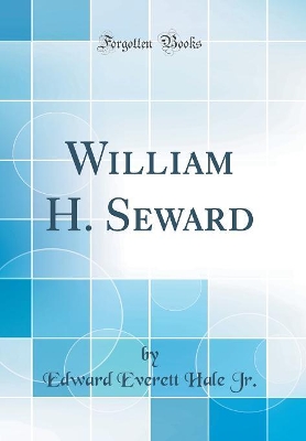 Book cover for William H. Seward (Classic Reprint)