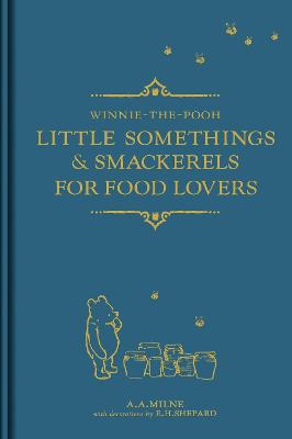 Book cover for Winnie-the-Pooh: Little Somethings & Smackerels for Food Lovers