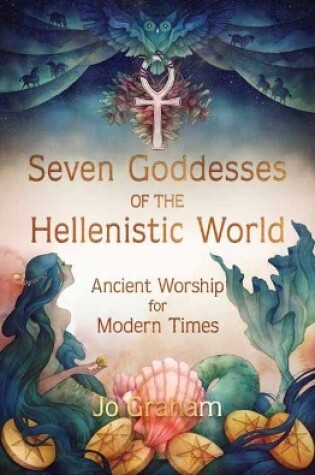 Cover of Seven Goddesses of the Hellenistic World