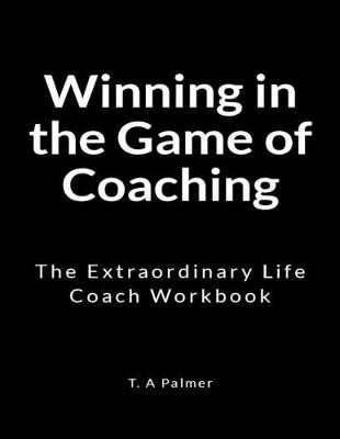 Book cover for Winning in the Game of Coaching