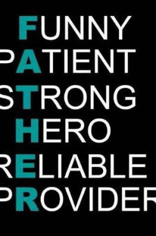 Cover of Funny Patient Strong Hero Reliable Provider