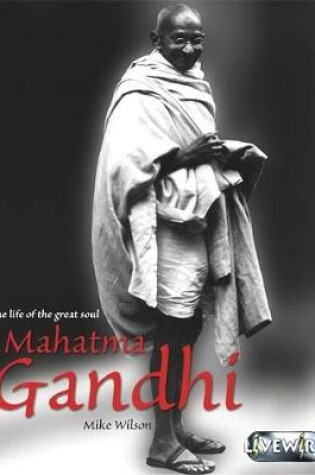 Cover of Livewire Real Lives Mahatma Ghandi