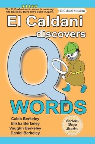 Cover of El Caldani Discovers Q Words (Berkeley Boys Books - El Caldani Missions)