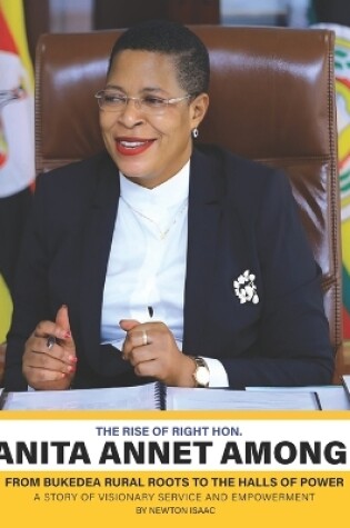 Cover of The Rise of Rt. Hon. Anita Annet Among