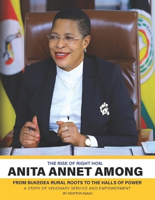 Cover of The Rise of Rt. Hon. Anita Annet Among