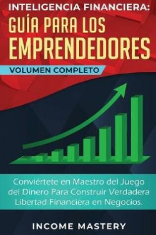 Cover of Inteligencia Financiera Gu�a Para Los Emprendedores